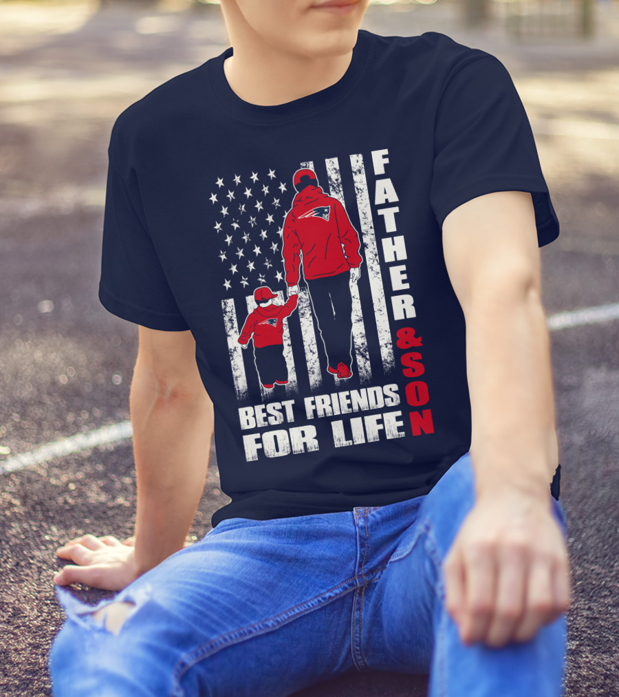 FATHER AND SON PATRIOTS BEST FRIENDS FOR LIFE T-Shirt