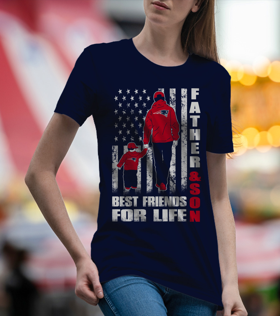FATHER AND SON PATRIOTS BEST FRIENDS FOR LIFE T-Shirt