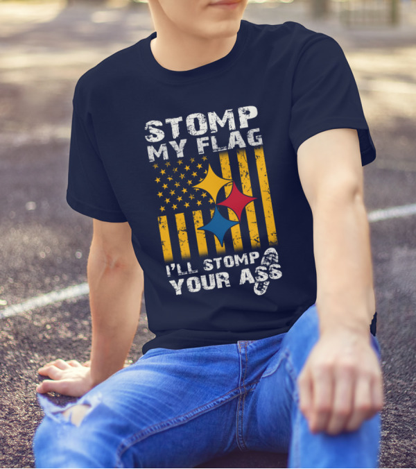 Stomp My Flag I'll Stomp Your Ass Steelers-Inspired T-Shirt