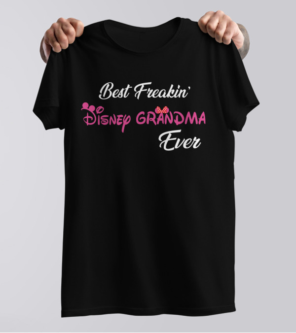 Best Freakin' Disney Grandma Ever T-Shirt