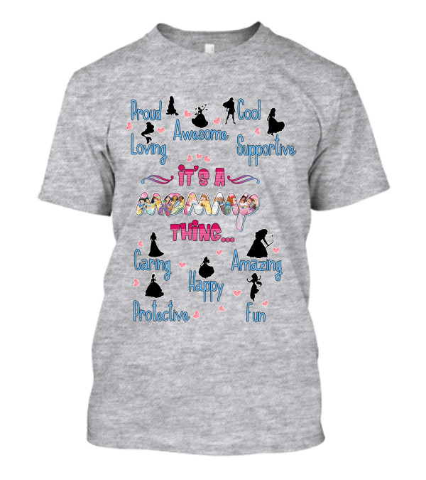 Proud Loving Awesome Cool Supportive It's A Mommy Thing Caring Amazing Protective Happy Fun T-Shirt