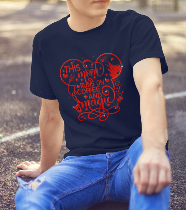This Mom Runs On Coffee And Magic T-Shirt