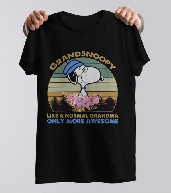 GRANDSNOOPY LIKE A NORMAL GRANDMA ONLY MORE AWESOME T-Shirt