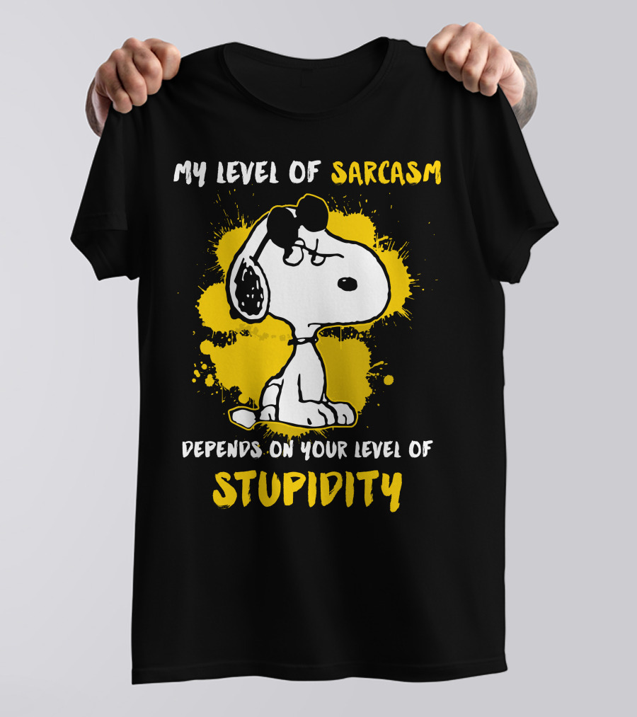 My Level Of Sarcasm Depends On Your Level Of Stupidity Snoopy T-Shirt