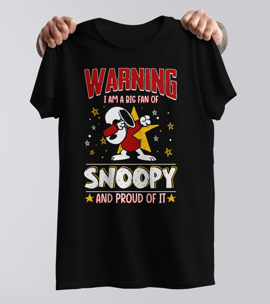 WARNING I Am A Big Fan Of Snoopy And Proud Of It T-Shirt