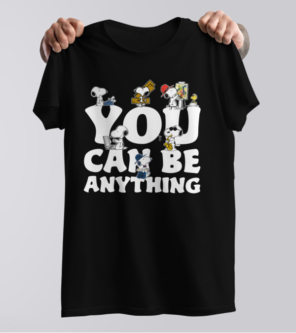 YOU CAN BE ANYTHING Peanuts Snoopy Characters Variety Of Careers T-Shirt