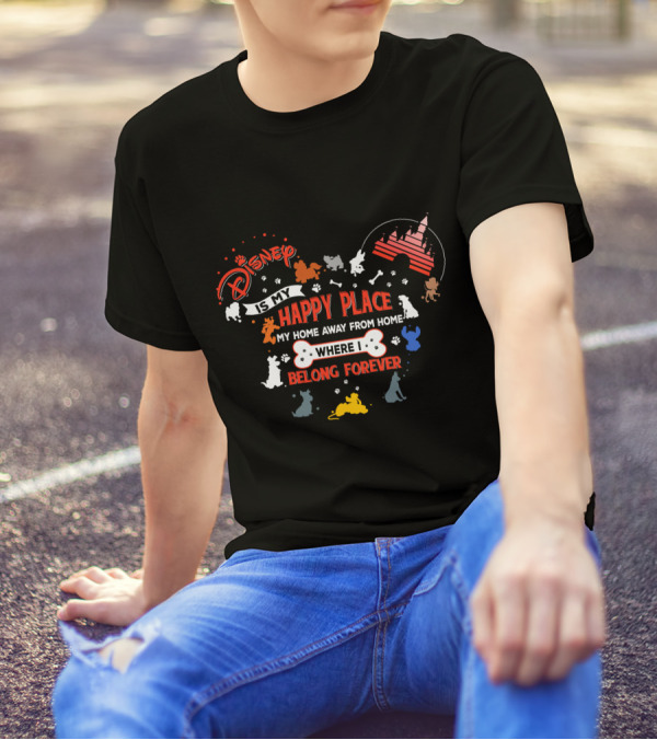Disney Is My Happy Place Where I Belong Forever T-Shirt