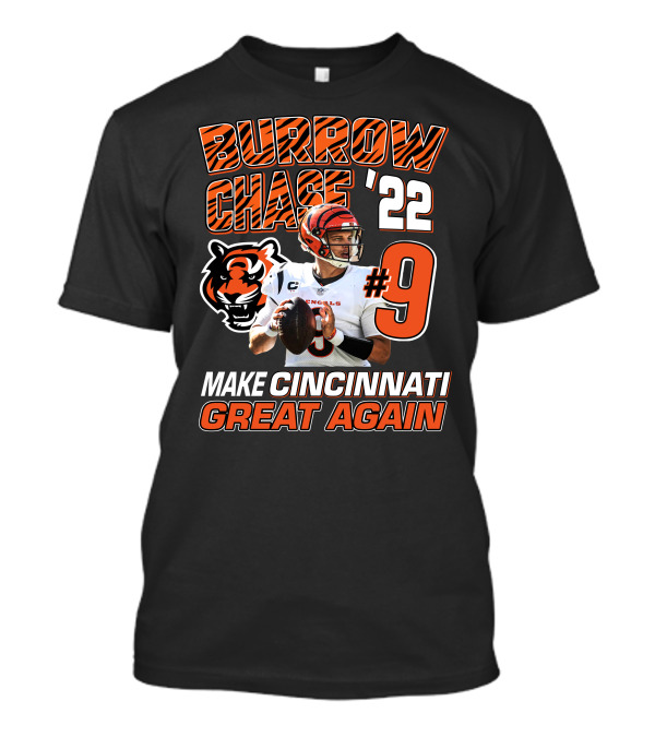 BURROW CHASE '22 #9 Make Cincinnati Great Again Bengals T-Shirt