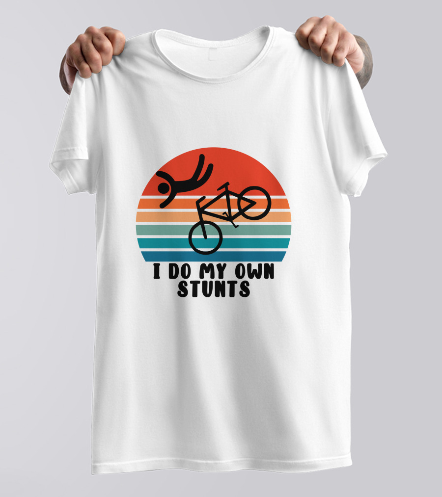 I Do My Own Stunts Funny Cycling Bike Sunset T-Shirt