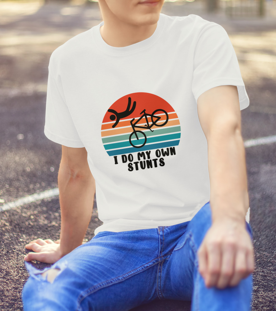I Do My Own Stunts Funny Cycling Bike Sunset T-Shirt