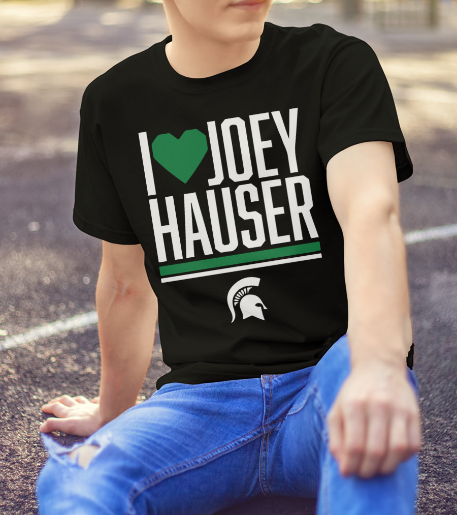 I Heart Joey Hauser Michigan State Spartan Love T-Shirt
