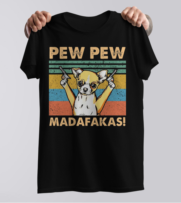 Pew Pew Madafakas Chihuahua With Guns Retro Stripes T-Shirt