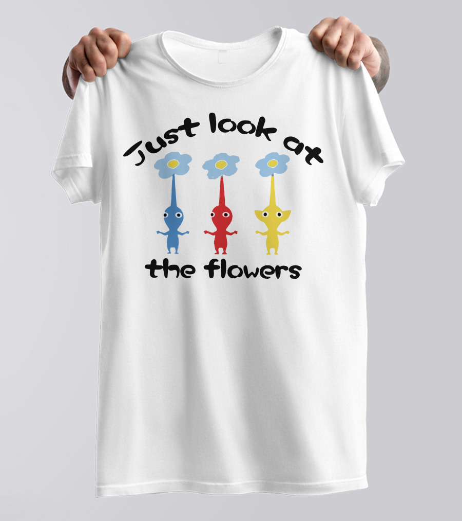 Just Look At The Flowers Pikmin Blue Red Yellow T-Shirt