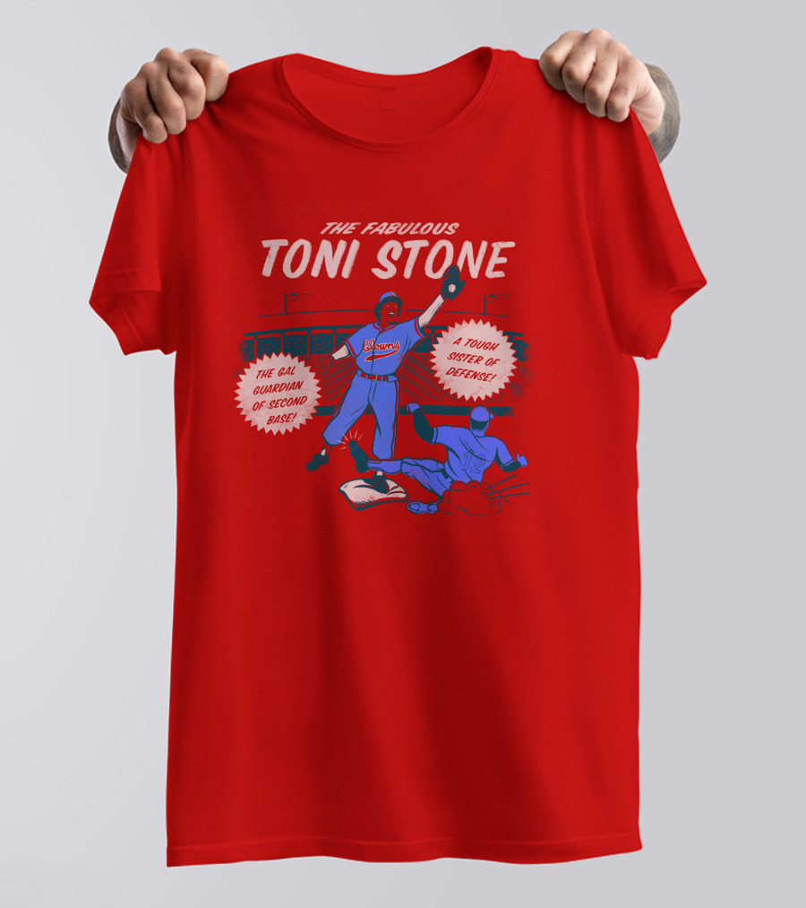 THE FABULOUS TONI STONE GAL GUARDIAN OF SECOND BASE TOUGH SISTER OF DEFENSE T-Shirt