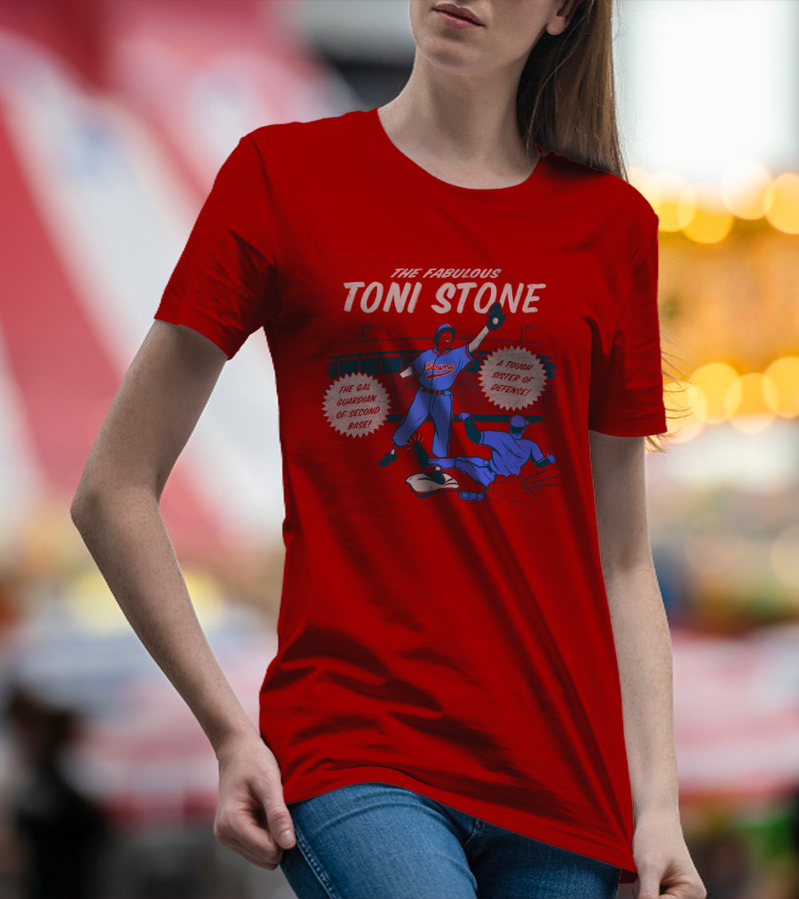 THE FABULOUS TONI STONE GAL GUARDIAN OF SECOND BASE TOUGH SISTER OF DEFENSE T-Shirt