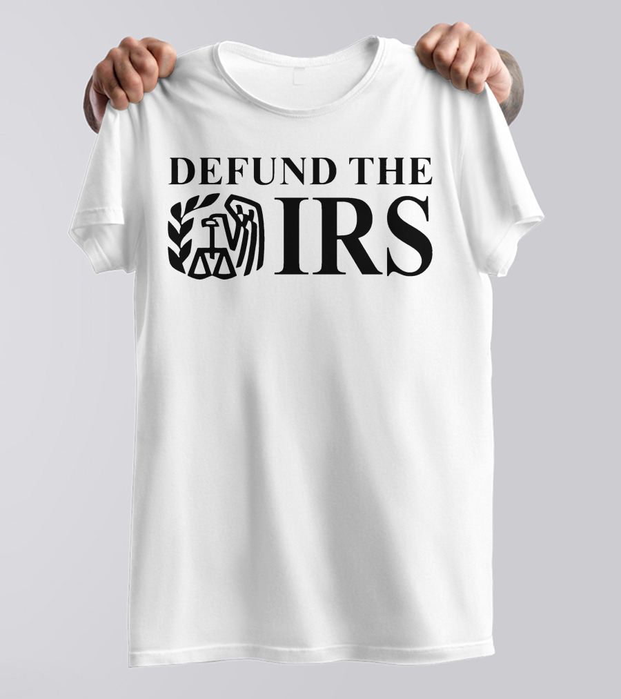 Shitheadsteve Defund The IRS Emblem Merchandise T-Shirt