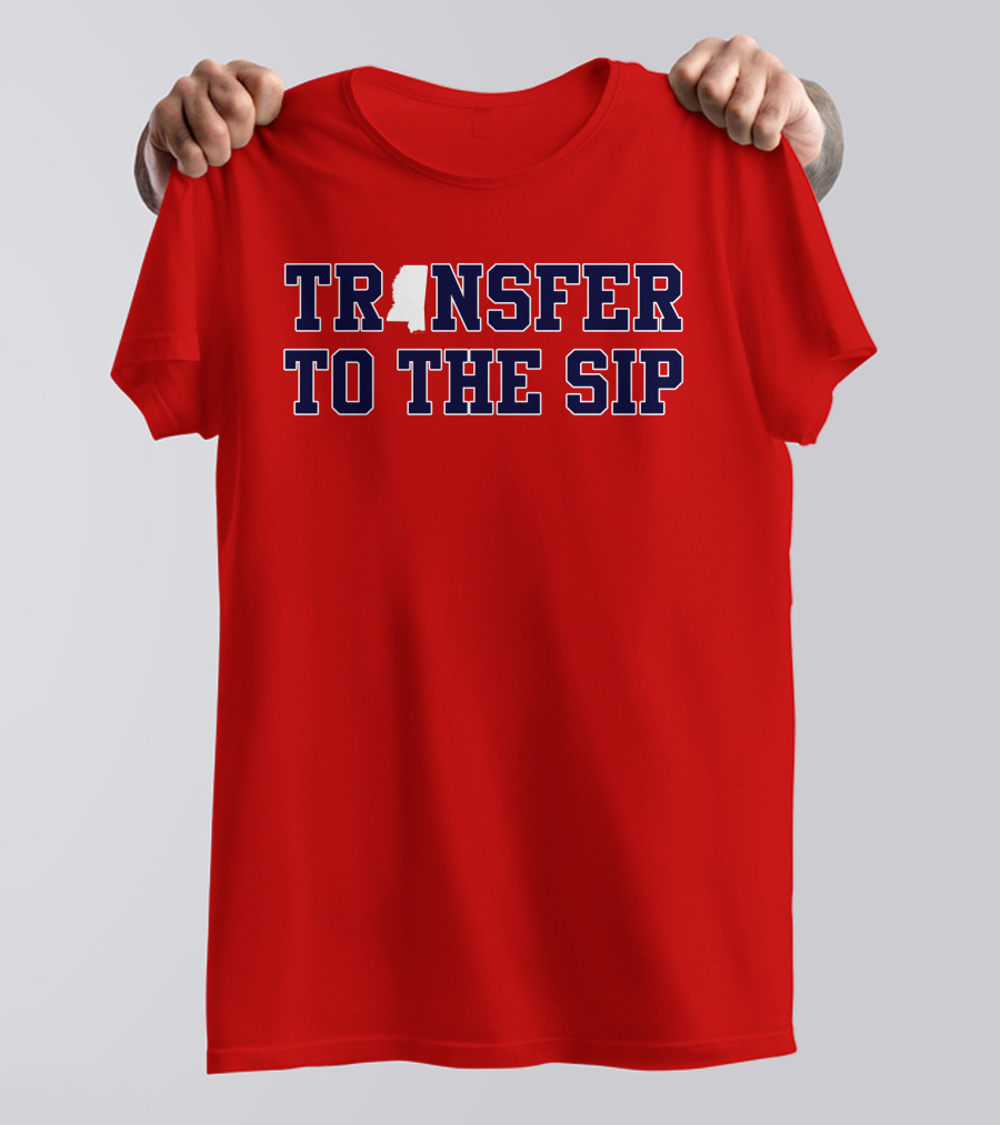Transfer To The Sip Mississippi Logo T-Shirt