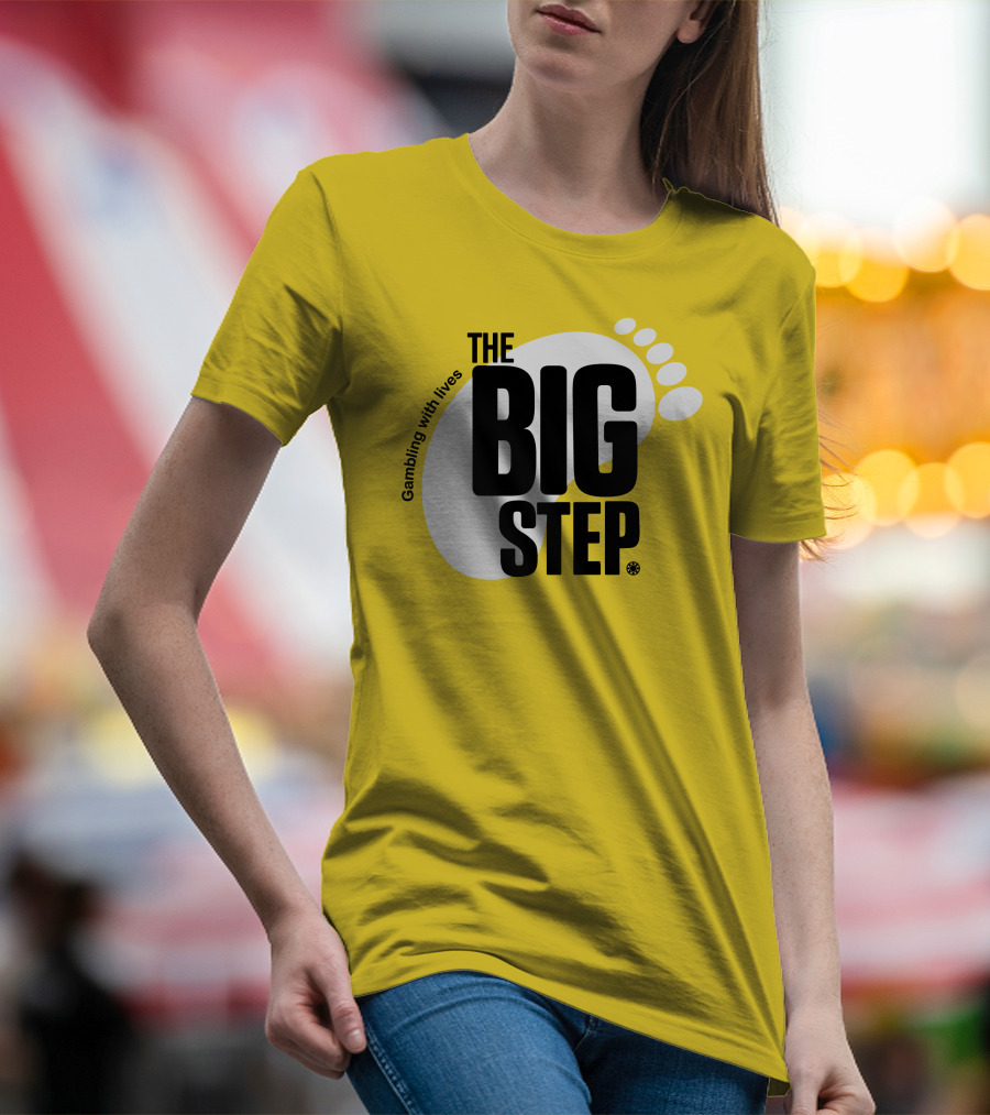 Gambling With Lives The Big Step Footprint T-Shirt