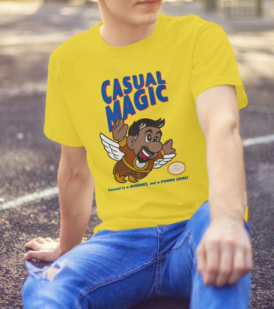 CASUAL MAGIC Casual Is A MINDSET Not A POWER LEVEL Coalescece Seal T-Shirt