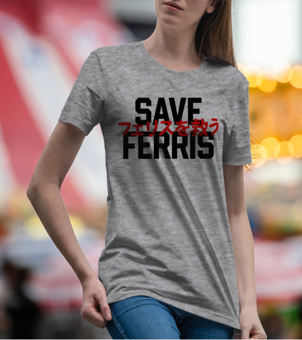SAVE FERRIS T-Shirt