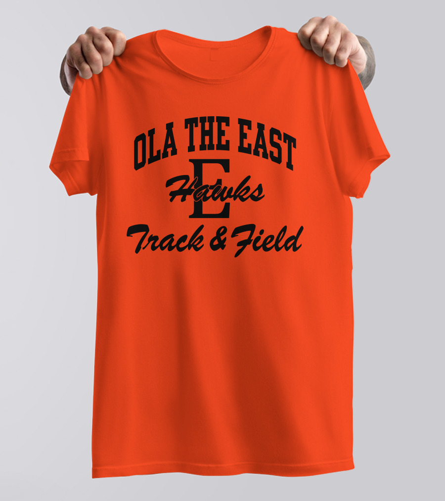 Ola The East Hawks Track And Field T-Shirt