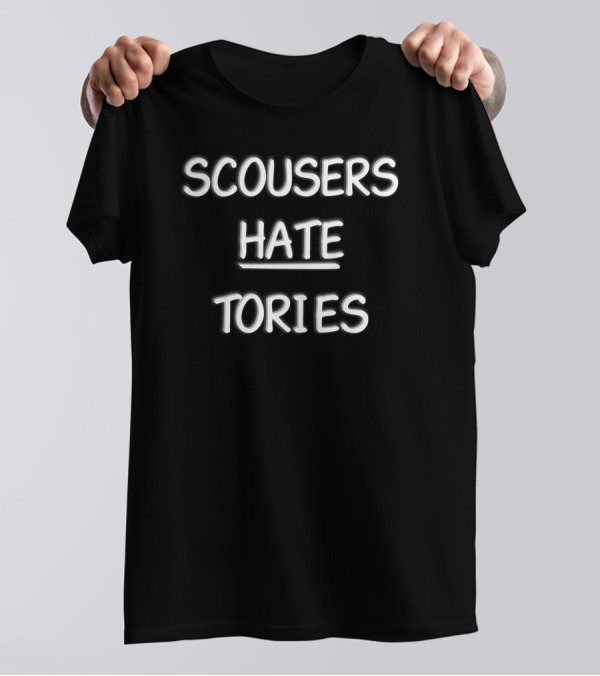 Scousers Hate Tories T-Shirt