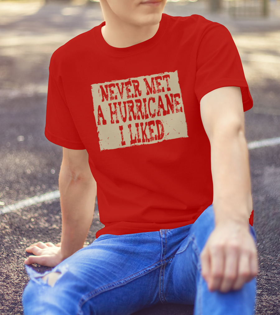 Never Met A Hurricane I Liked Red Vintage Grunge T-Shirt