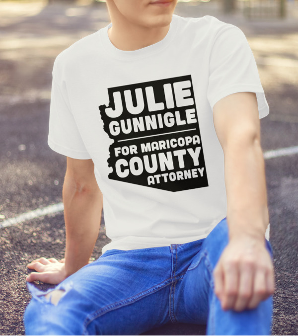 Julie Gunnigle Maricopa County Attorney Election Campaign Attorney Зеленая Футболка T-Shirt