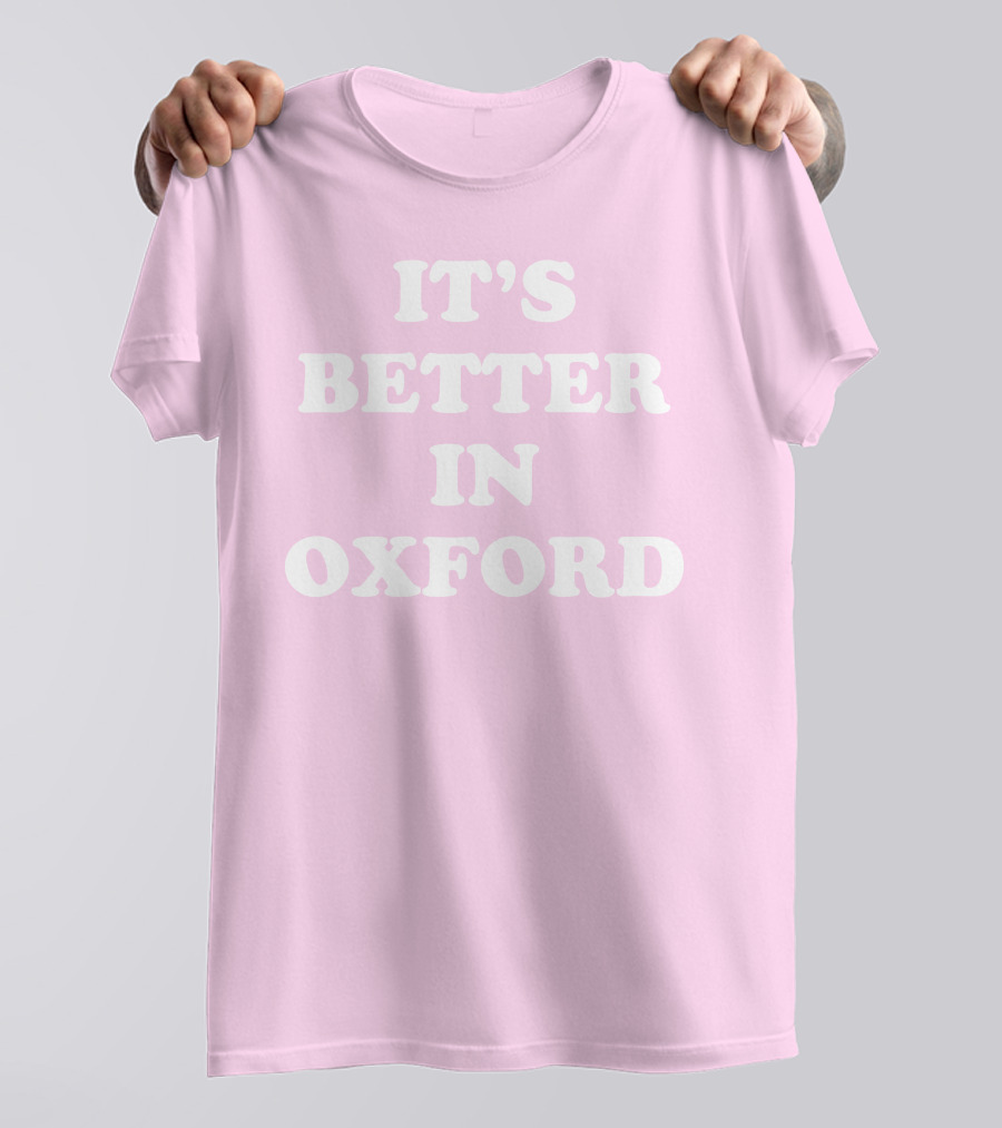 Turner Hull It's Better In Oxford T-Shirt