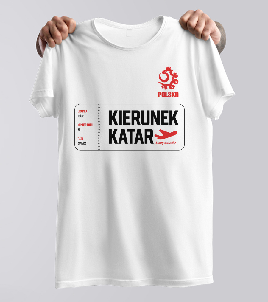 Kierunek Katar Polska 21/11/22 Lot Numer 9 Łączy Nas Piłka Bramka MŚ22 T-Shirt