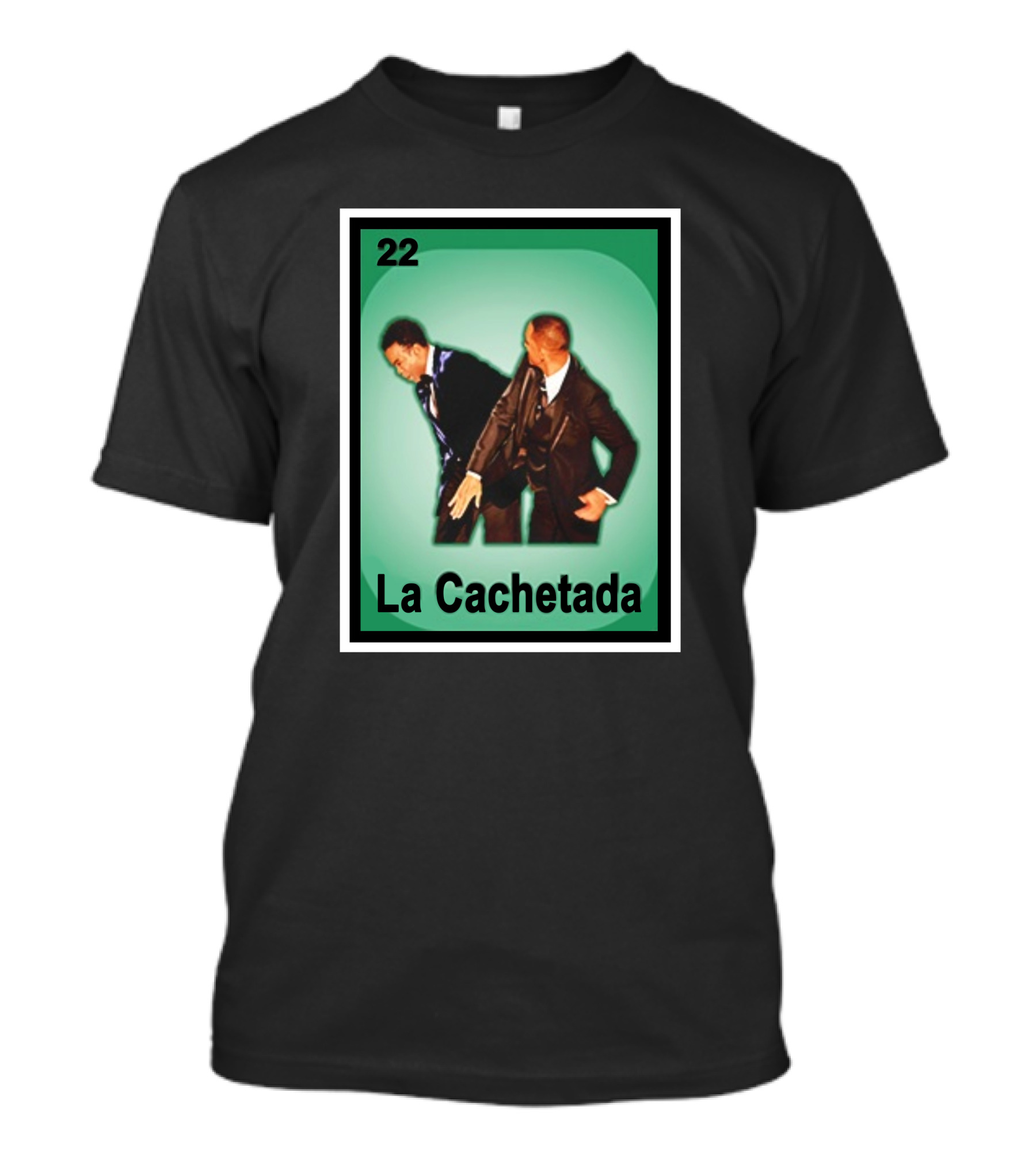 Alamotumblers Will Smith Slaps Chris Rock La Cachetada 22 Loteria T-Shirt
