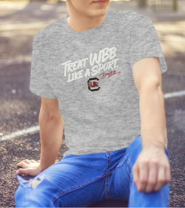 Treat WBB Like A Sport Dawn Staley South Carolina Gamecocks T-Shirt