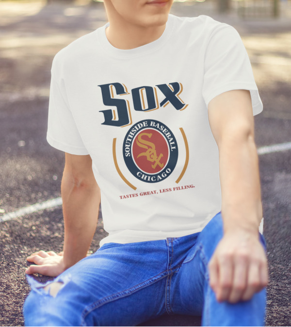 Southside Baseball Chicago Sox Tastes Great Less Filling T-Shirt