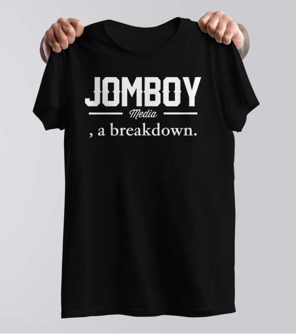 Jomboy Media A Breakdown T-Shirt