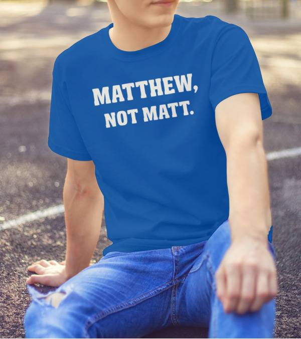 Kelly Stafford Matthew Not Matt T-Shirt