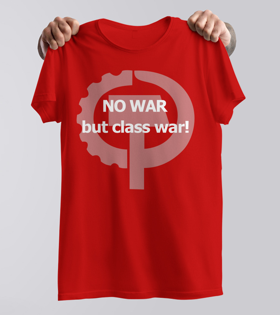No War But Class War Hammer And Sickle Gear Symbol T-Shirt