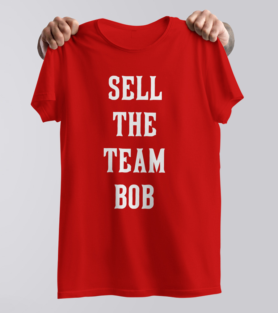 Sell The Team Bob LFG Cincy Store T-Shirt