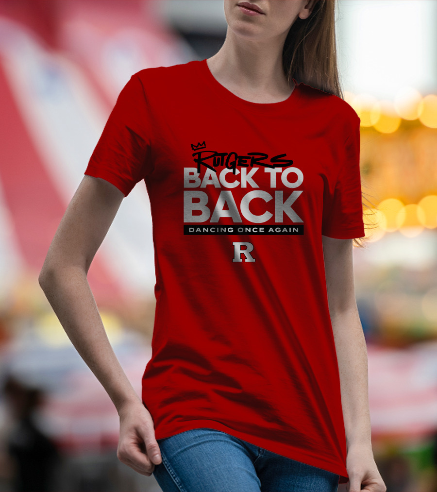 Rutgers Back To Back Dancing Once Again R T-Shirt