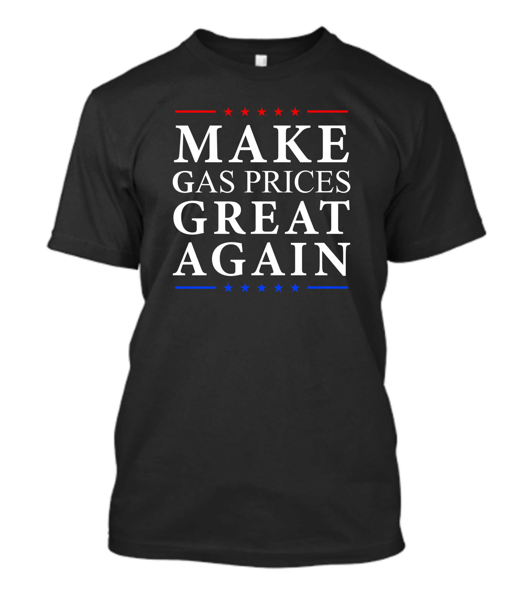 David J Harris Jr Make Gas Prices Great Again Newsmax Eric Bolling The Balance T-Shirt