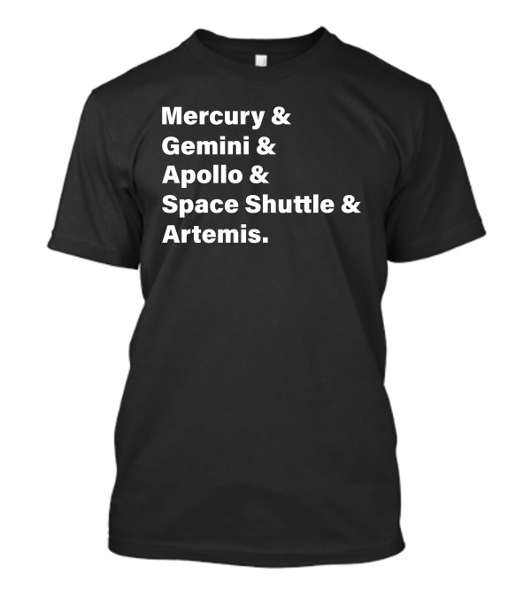 NASA Space Programs Mercury Gemini Apollo Space Shuttle Artemis T-Shirt