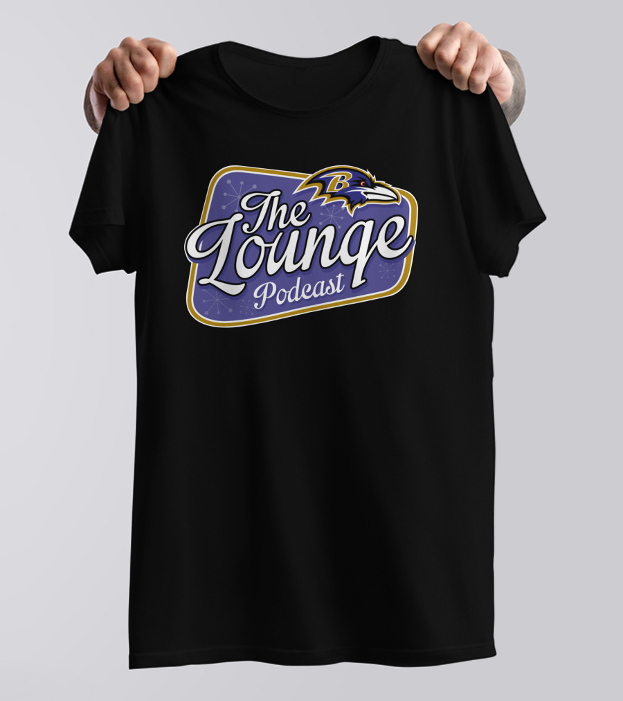 The Lounge Podcast Ravens T-Shirt