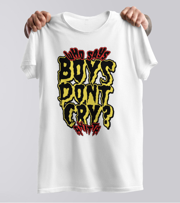 Who Says Boys Dont Cry Anitta T-Shirt