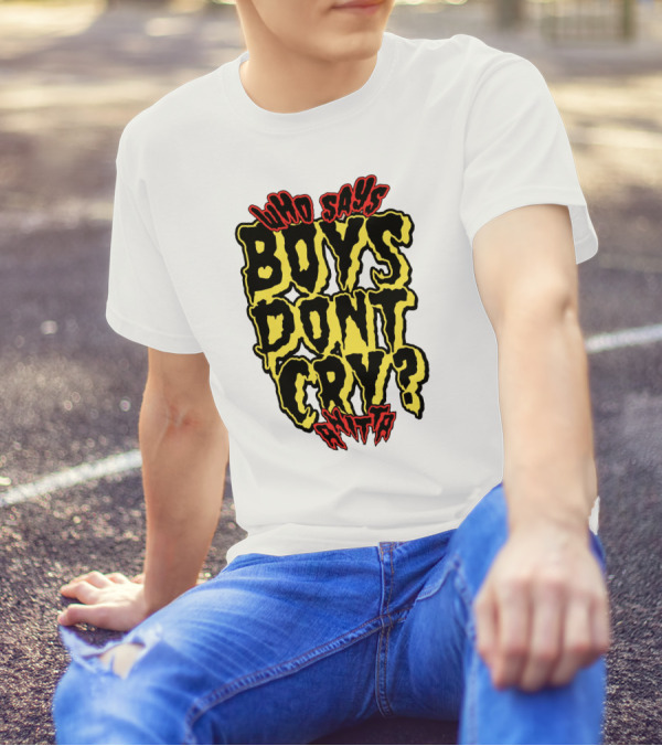 Who Says Boys Dont Cry Anitta T-Shirt