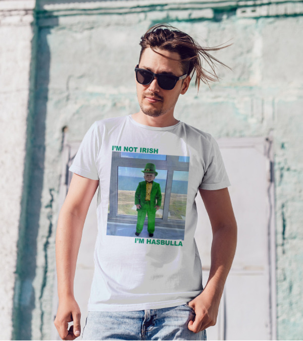I'm Not Irish I'm Hasbulla St. Patrick's Day T-Shirt