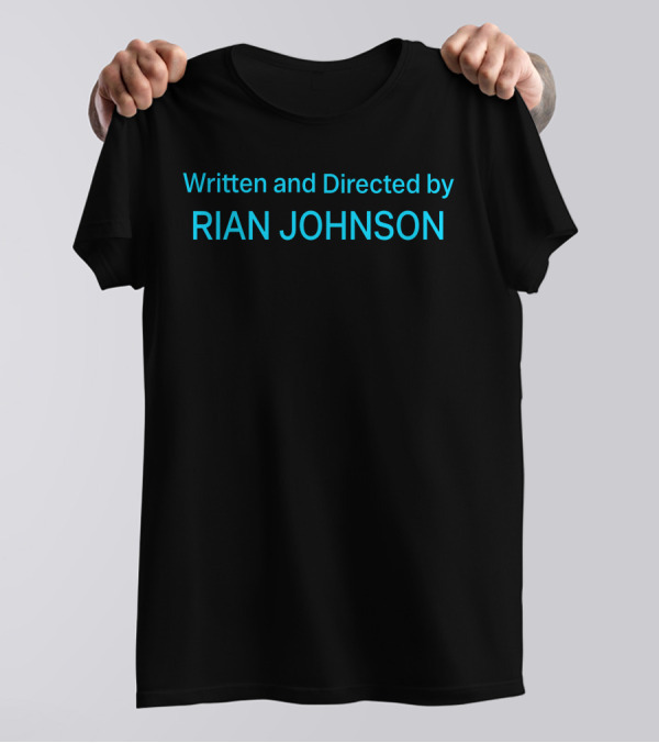 Written And Directed By Rian Johnson Knives Out Star Wars Looper Director T-Shirt