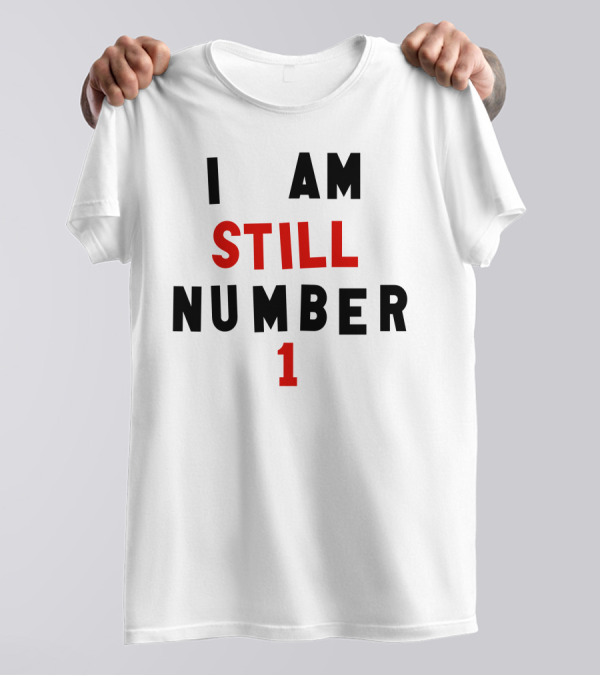 Super 70s Sports I Am Still Number 1 T-Shirt