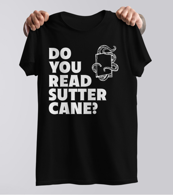 Do You Read Sutter Cane Tentacle Book T-Shirt
