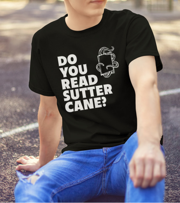 Do You Read Sutter Cane Tentacle Book T-Shirt