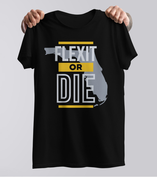 Flexit Or Die Florida Map Libertylockpod T-Shirt