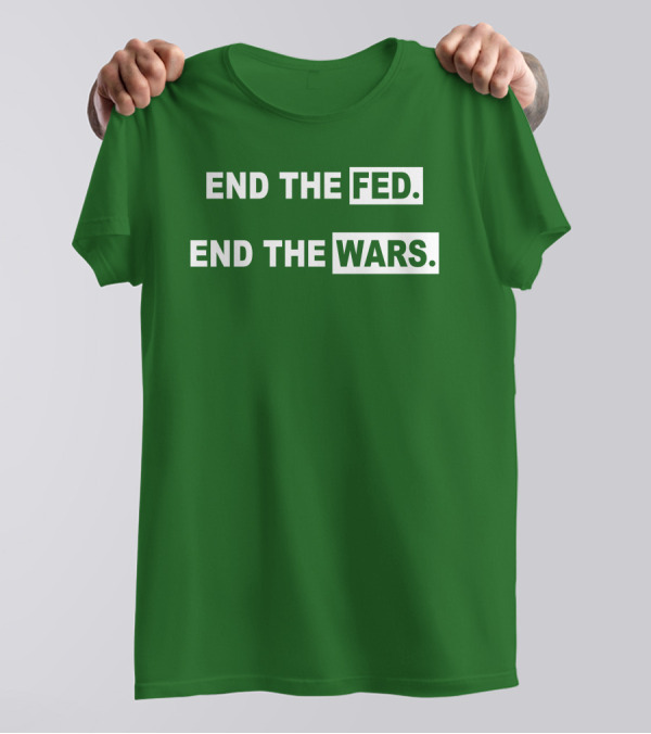 End The Fed End The Wars Shmichard Schmerez T-Shirt